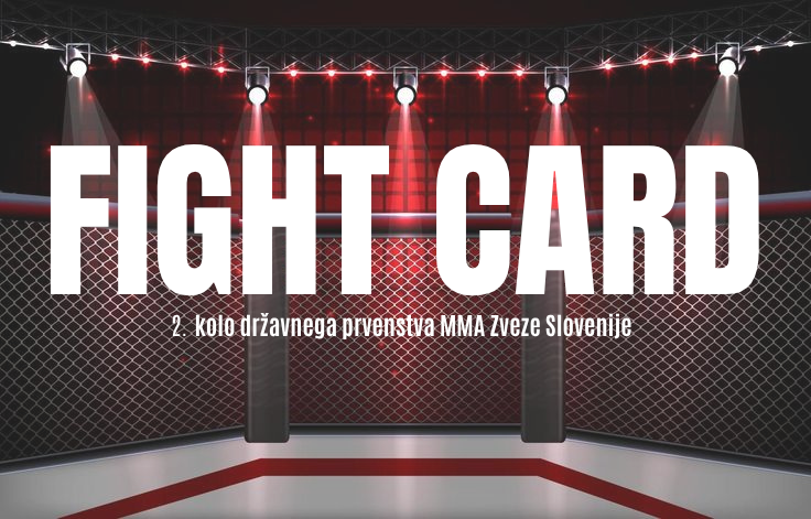 FIGHT CARD – 2. kolo državnega prvenstva MMAZS