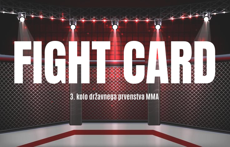 FIGHT CARD – 3. KOLO DRŽAVNEGA PRVENSTVA MMAZS